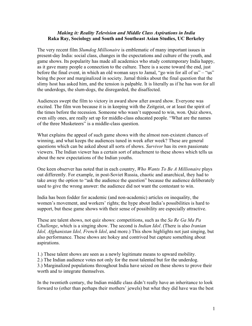 Reality Television and Middle Class Aspirations in India Raka Ray, Sociology and South and Southeast Asian Studies, UC Berkeley