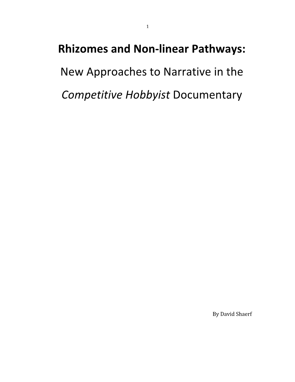 Rhizomes and Non-‐Linear Pathways: New Approaches to Narrative in The