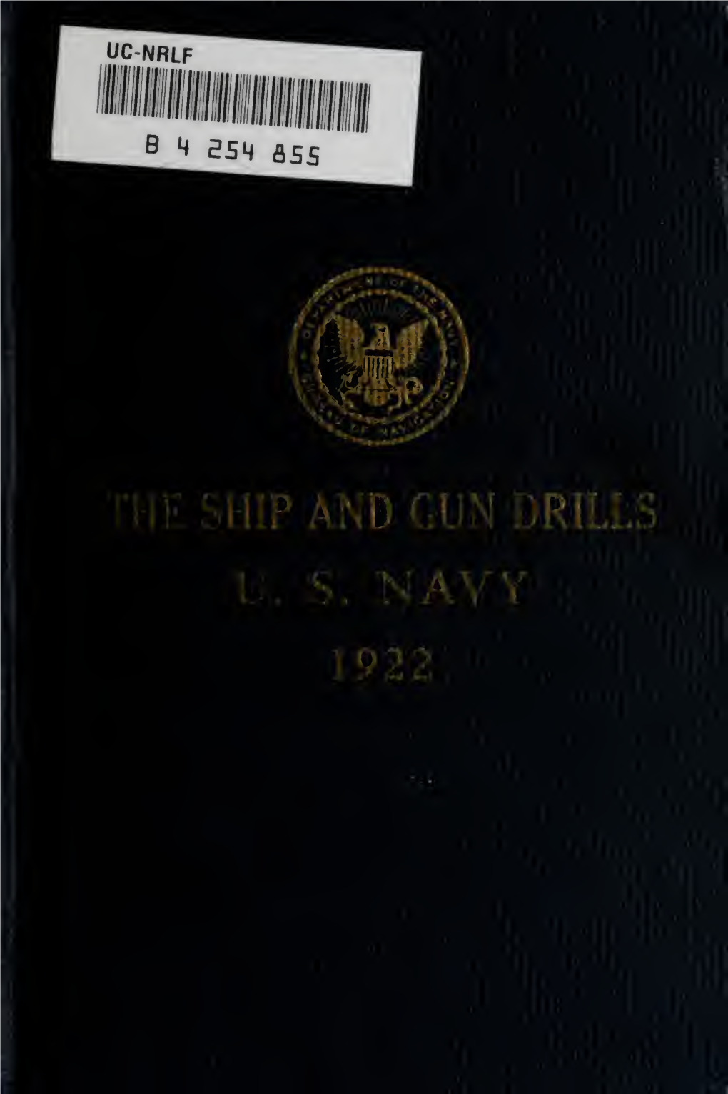 The Ship and Gun Drills, U. S. Navy. 1922