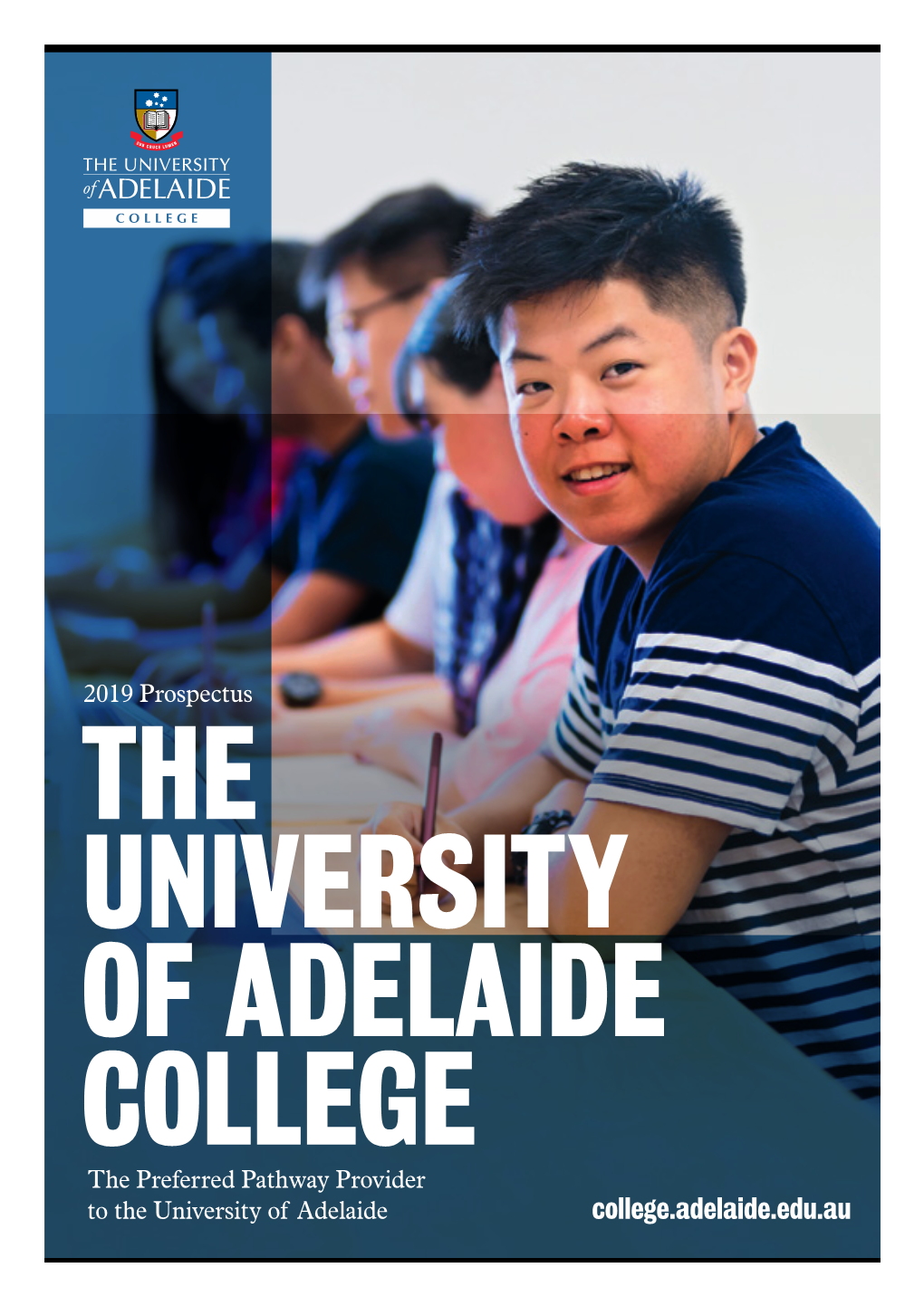 College.Adelaide.Edu.Au the University of Adelaide College 2019 PROSPECTUS