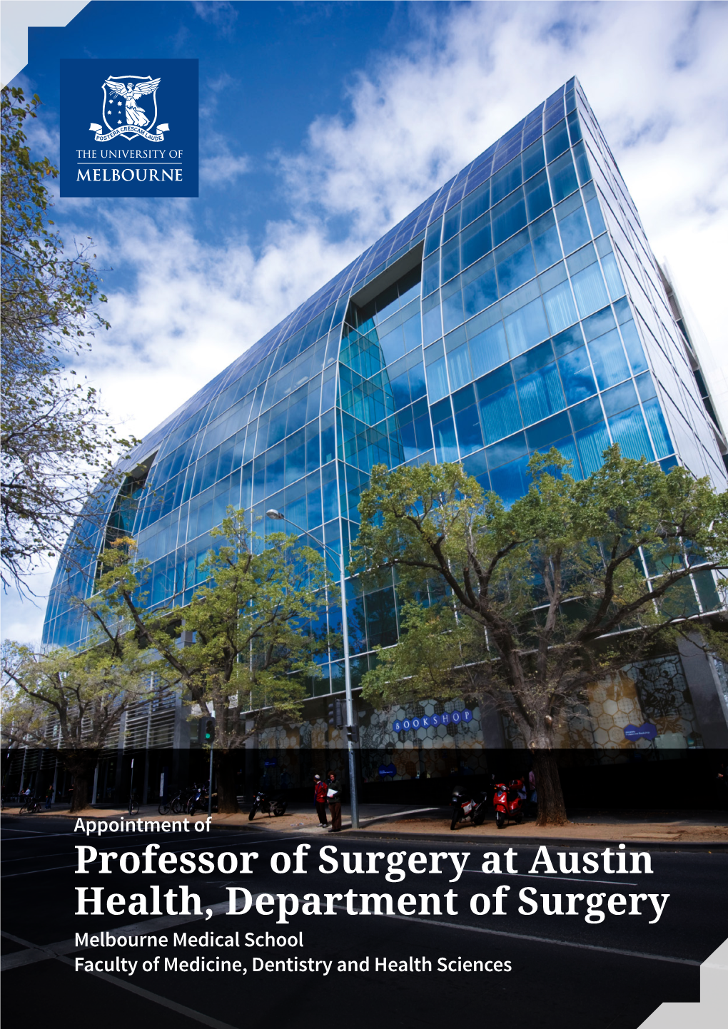 Professor of Surgery at Austin Health, Department of Surgery Melbourne Medical School Faculty of Medicine, Dentistry and Health Sciences Department of Surgery
