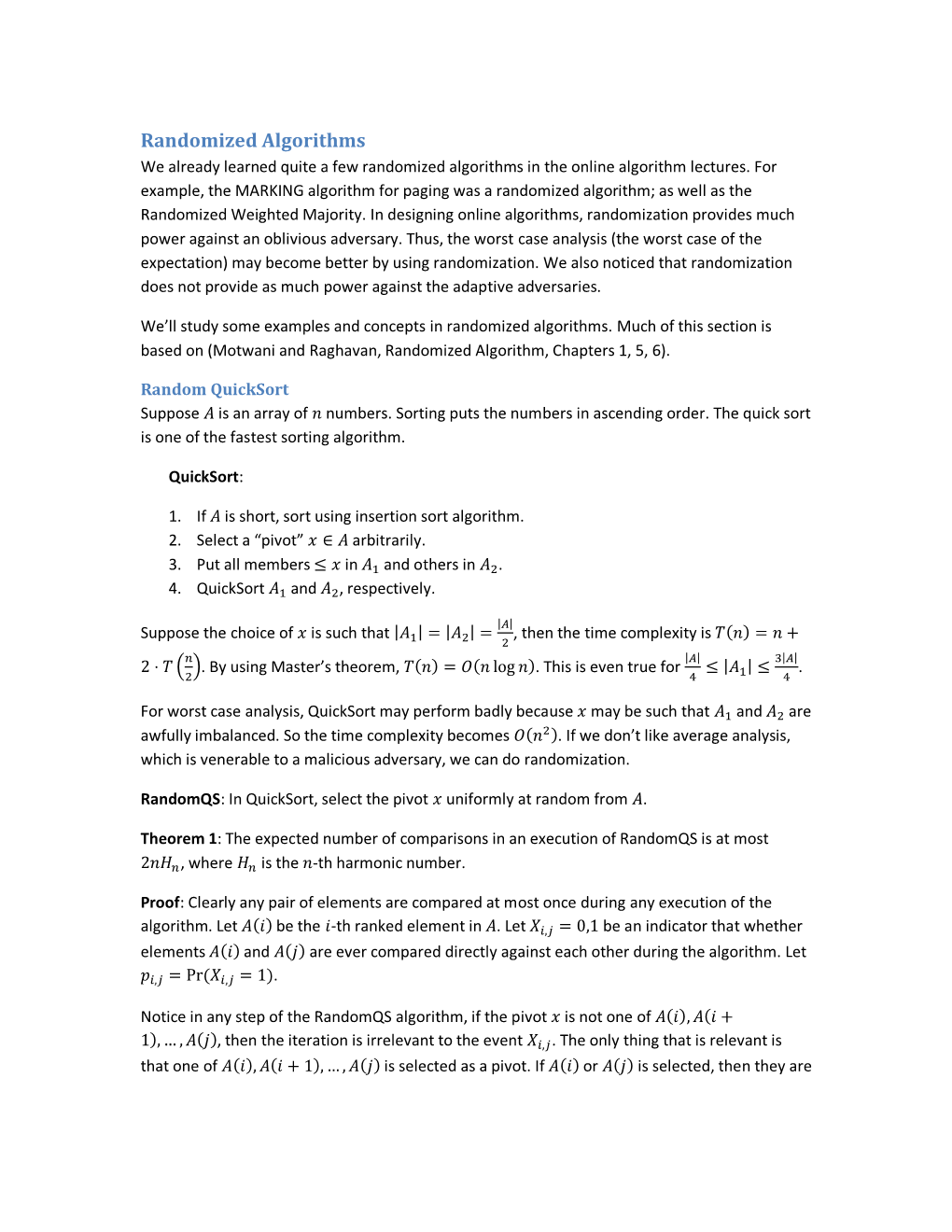 Randomized Algorithms We Already Learned Quite a Few Randomized Algorithms in the Online Algorithm Lectures