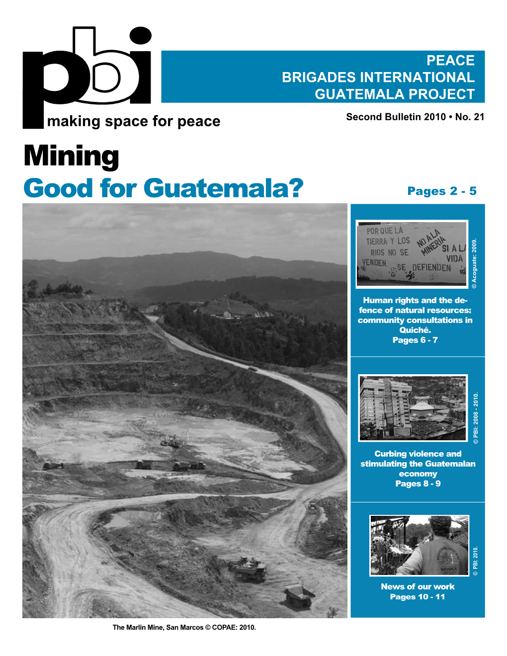 Mining Good for Guatemala? Pages 2 - 5 © Acoguate: 2009