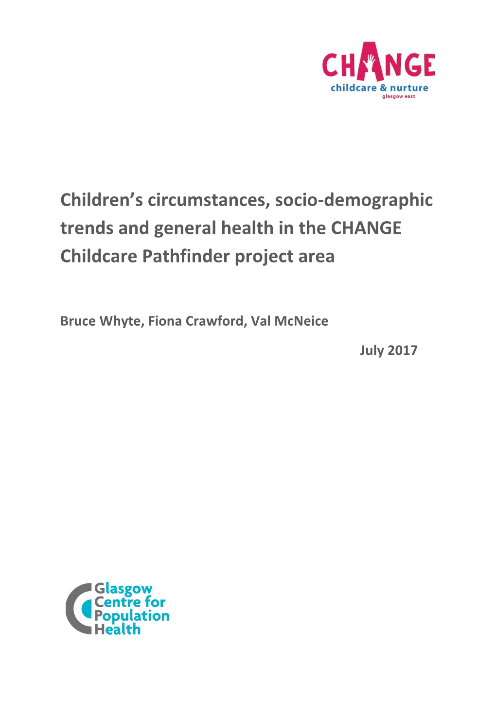 Children's Circumstances, Socio-Demographic Trends and General Health in the CHANGE Childcare Pathfinder Project Area
