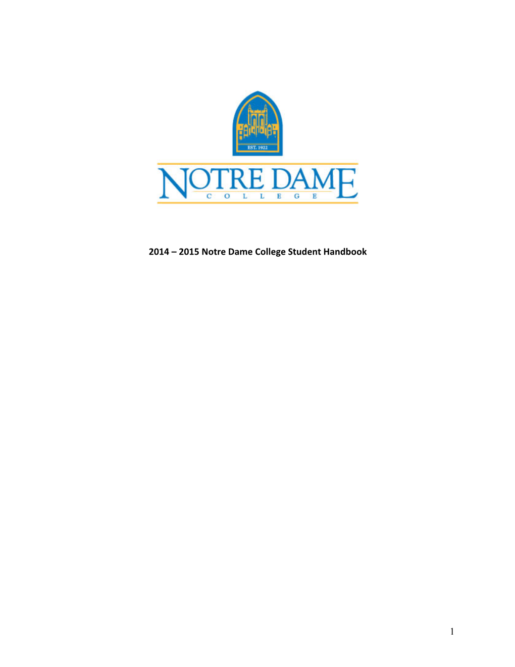 1 2014 – 2015 Notre Dame College Student Handbook