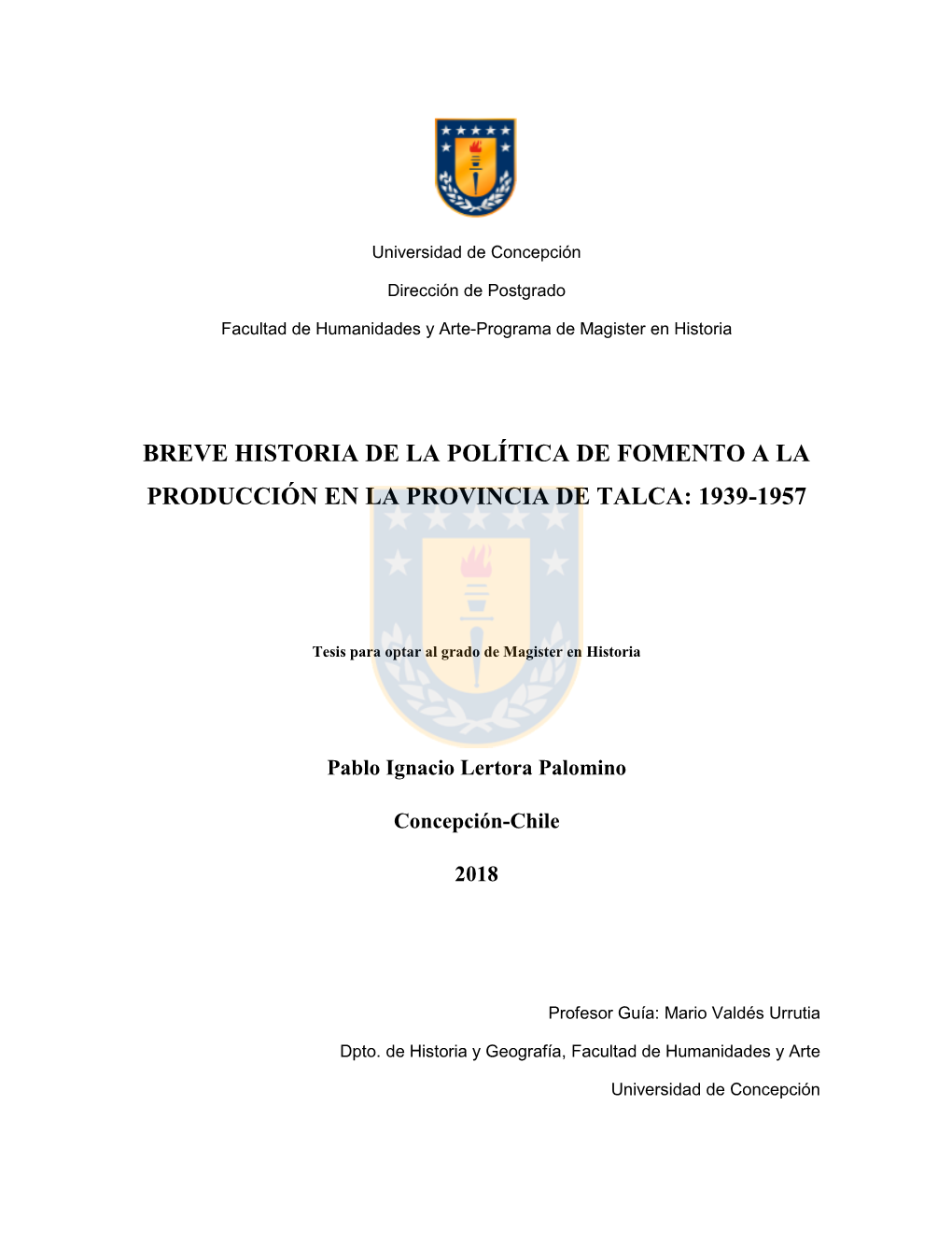 Breve Historia De La Política De Fomento a La Producción En La Provincia De Talca: 1939-1957