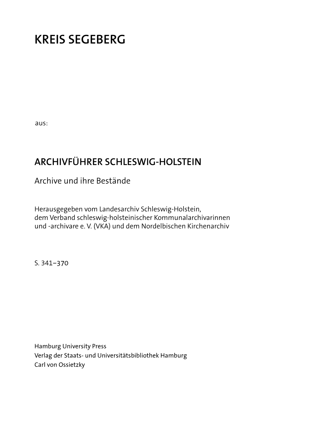 Archivführer Schleswig-Holstein. Archive Und Ihre Bestände