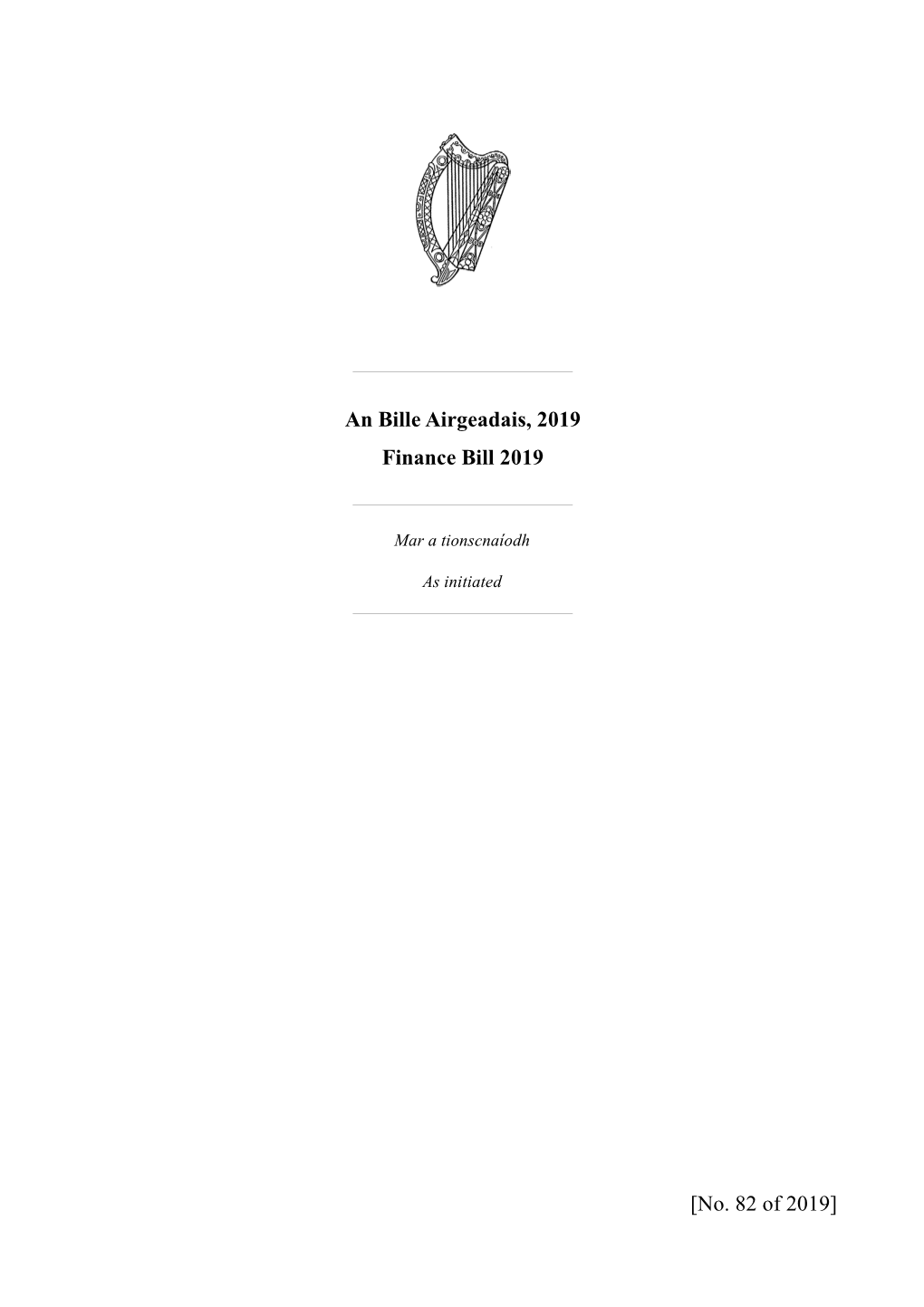 An Bille Airgeadais, 2019 Finance Bill 2019 [No. 82 of 2019]