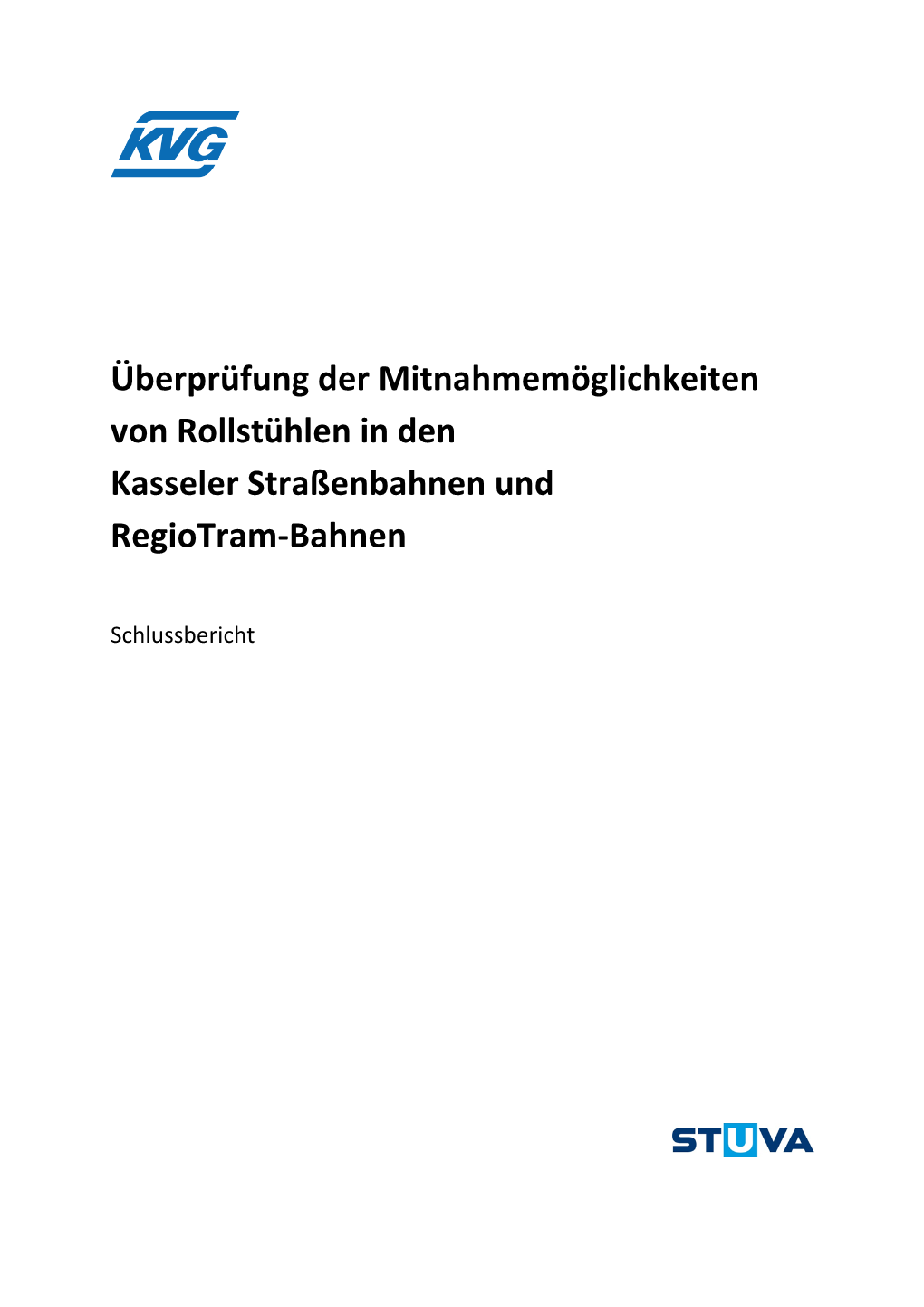 Überprüfung Der Mitnahmemöglichkeiten Von Rollstühlen in Den Kasseler Straßenbahnen Und Regiotram-Bahnen