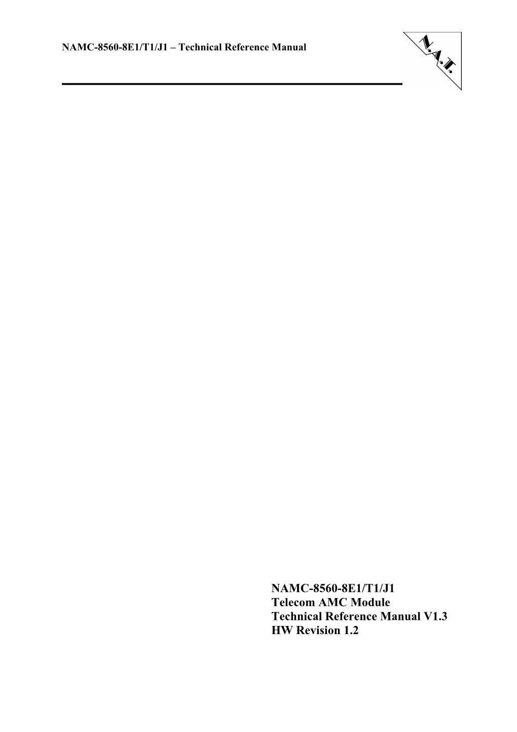 NAMC-8560-8E1/T1/J1 Telecom AMC Module Technical Reference Manual V1.3 HW Revision 1.2
