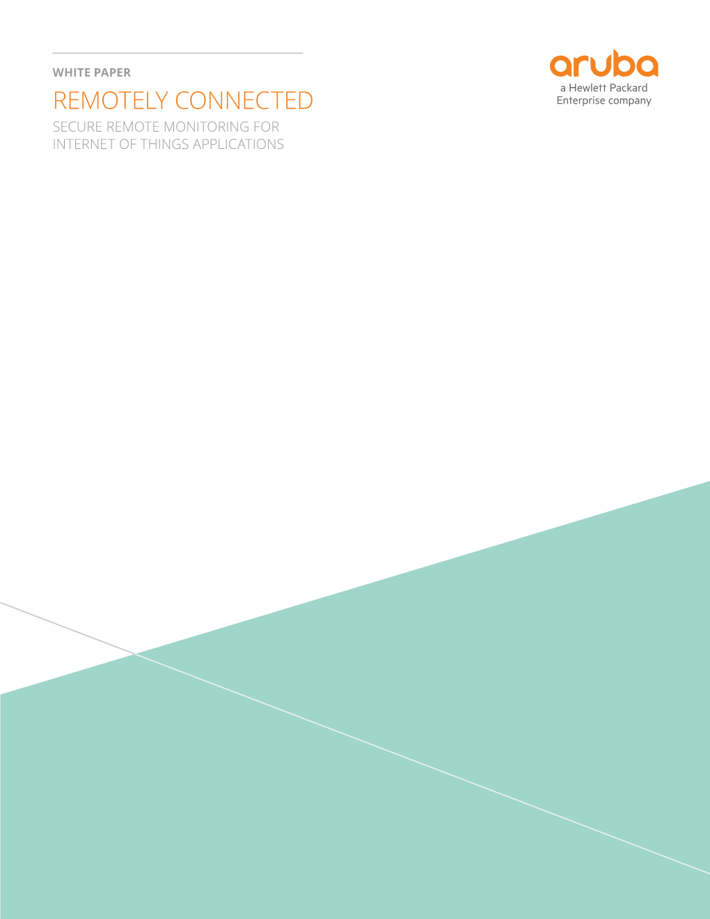 Remotely Connected Secure Remote Monitoring for Internet of Things Applications Table of Contents