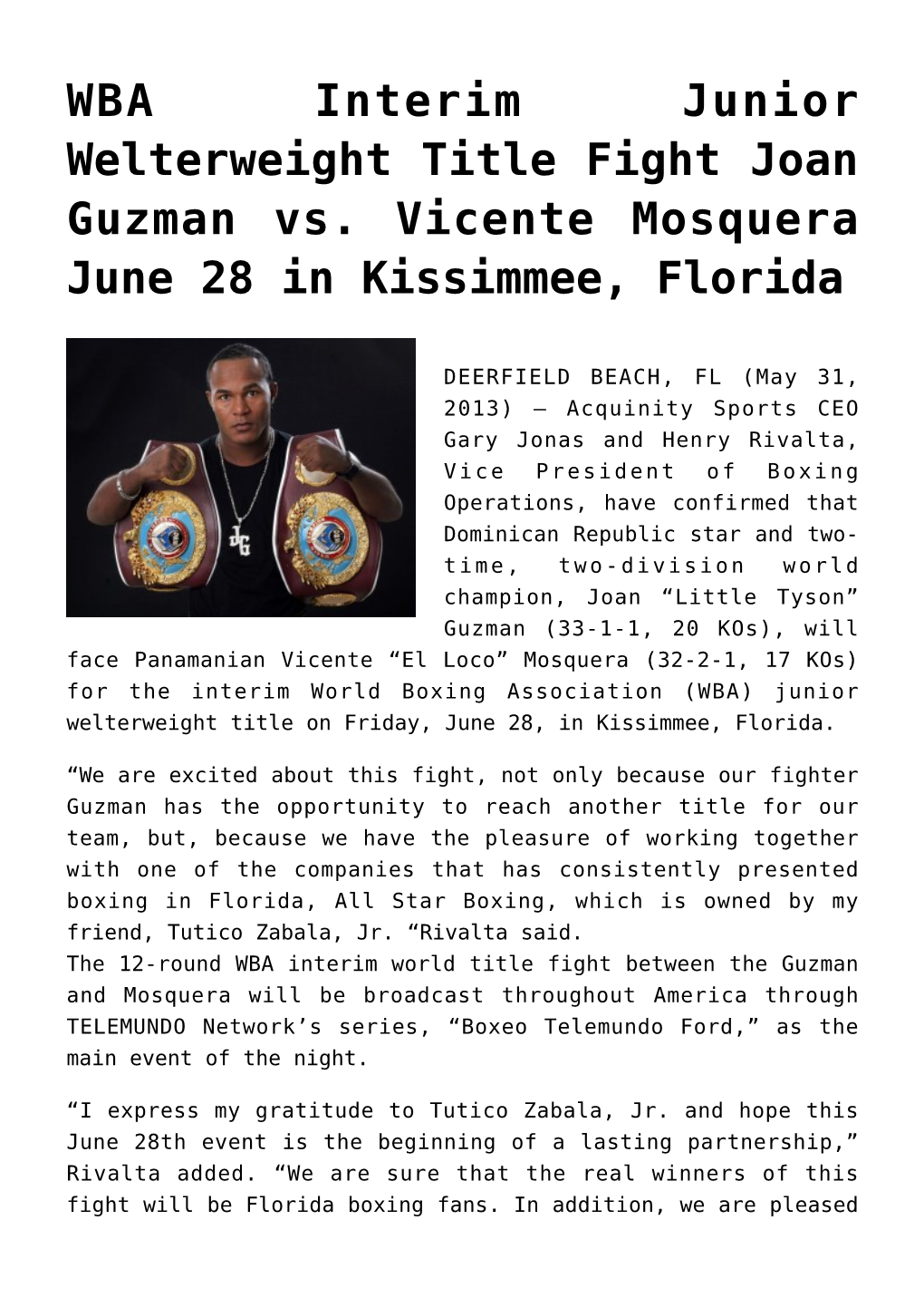 WBA Interim Junior Welterweight Title Fight Joan Guzman Vs. Vicente Mosquera June 28 in Kissimmee, Florida