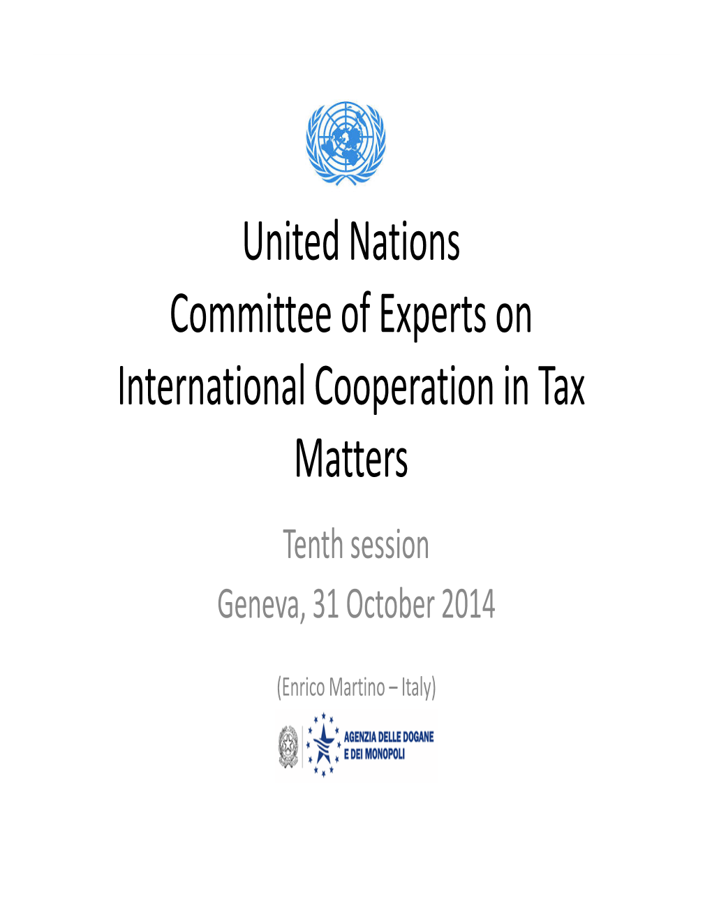 United Nations Committee of Experts on International Cooperation in Tax Matters Tenth Session Geneva, 31 October 2014