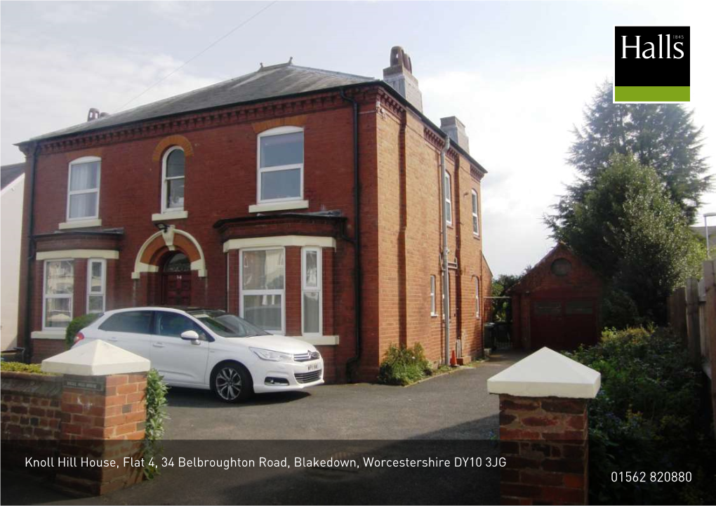 Knoll Hill House, Flat 4, 34 Belbroughton Road, Blakedown, Worcestershire DY10 3JG 01562 820880