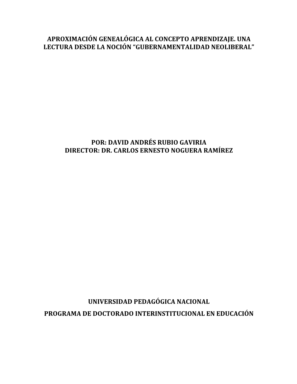 Aproximación Genealógica Al Concepto Aprendizaje. Una Lectura Desde La Noción “Gubernamentalidad Neoliberal” Por: David