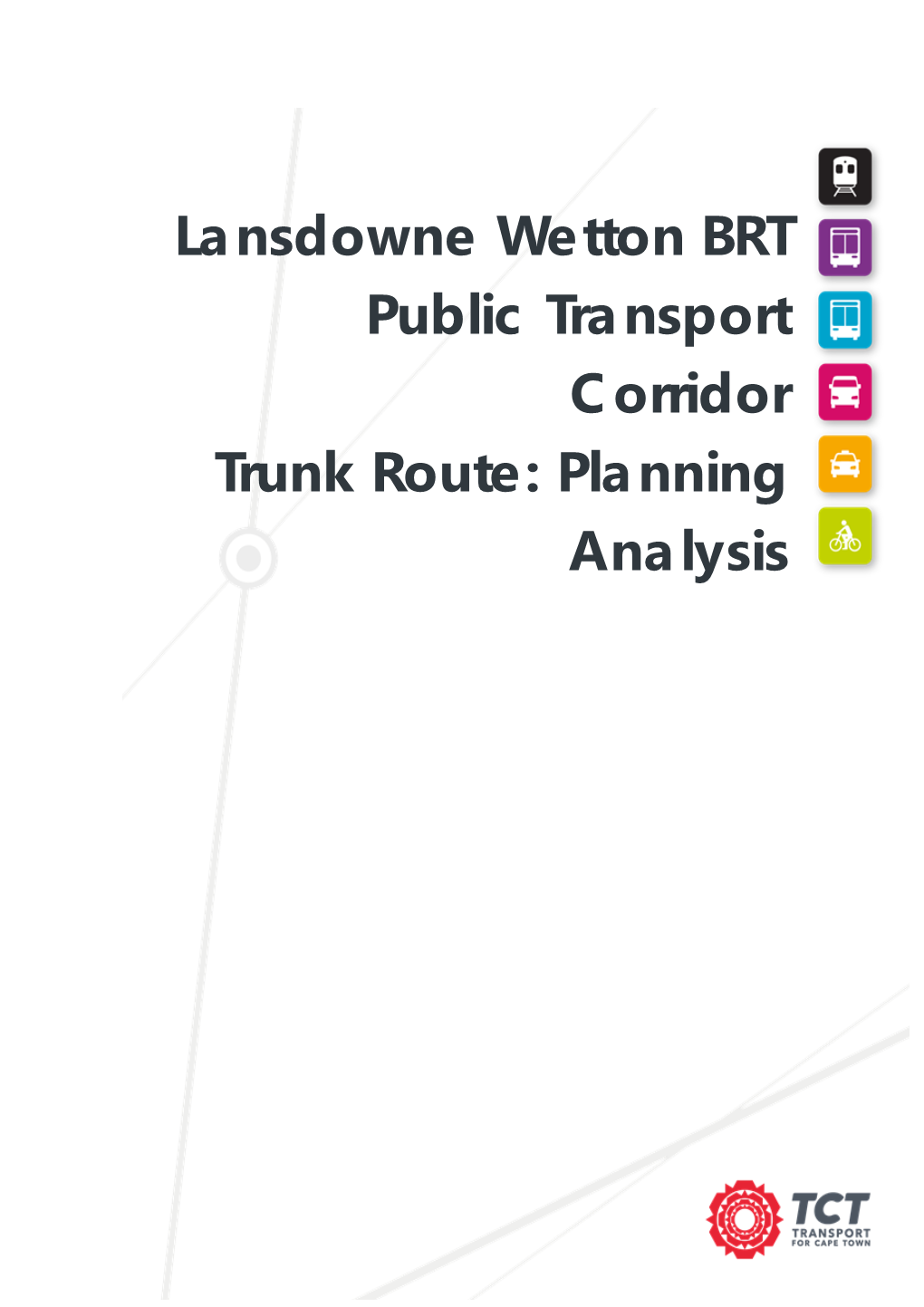 Lansdowne Wetton BRT Public Transport Corridor Trunk Route: Planning Analysis