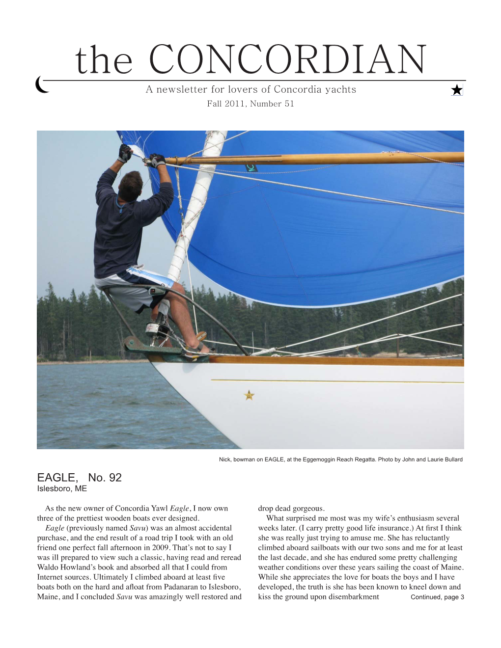 The CONCORDIAN a Newsletter for Lovers of Concordia Yachts Fall 2011, Number 51