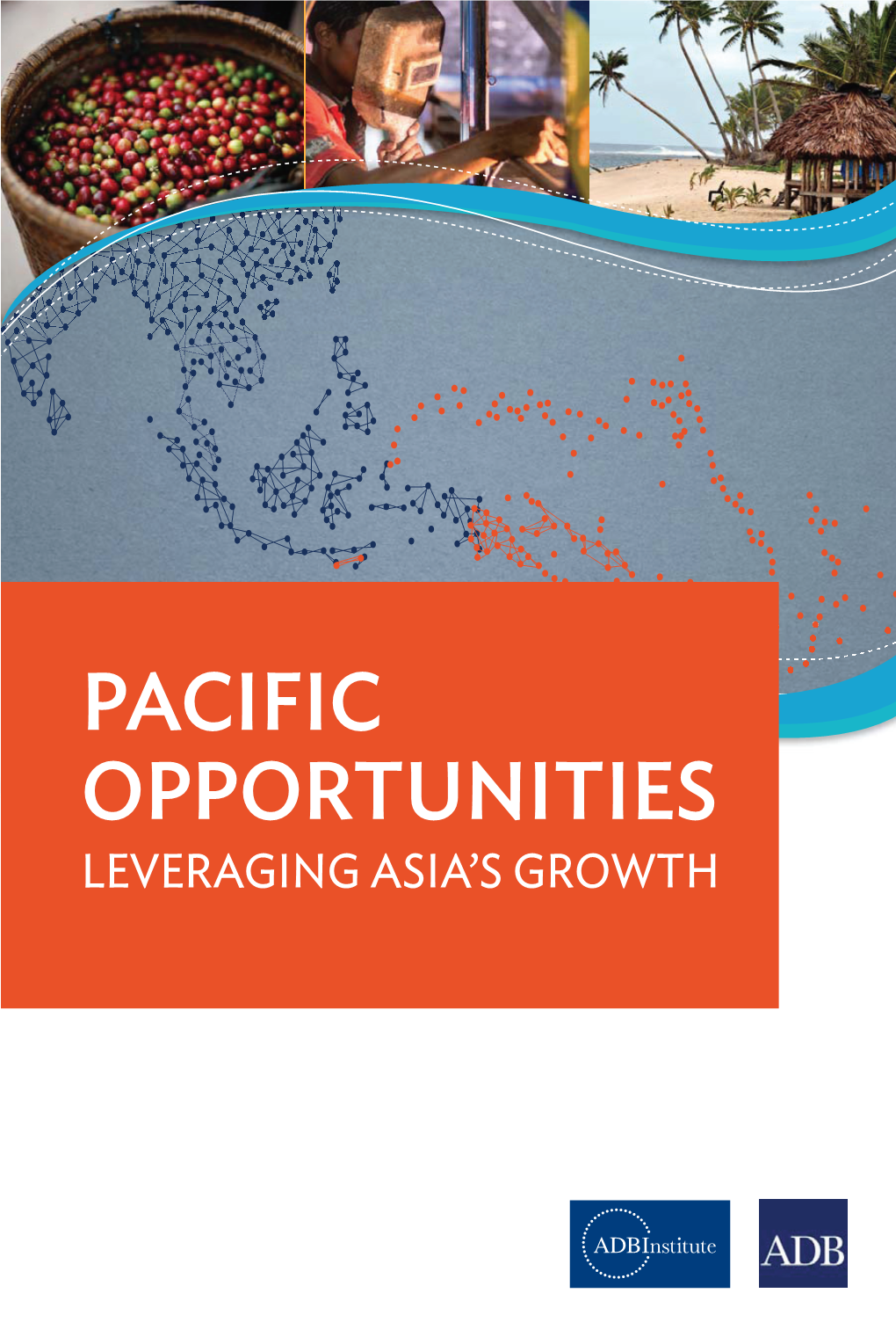 Pacific Opportunities: Leveraging Asia's Growth