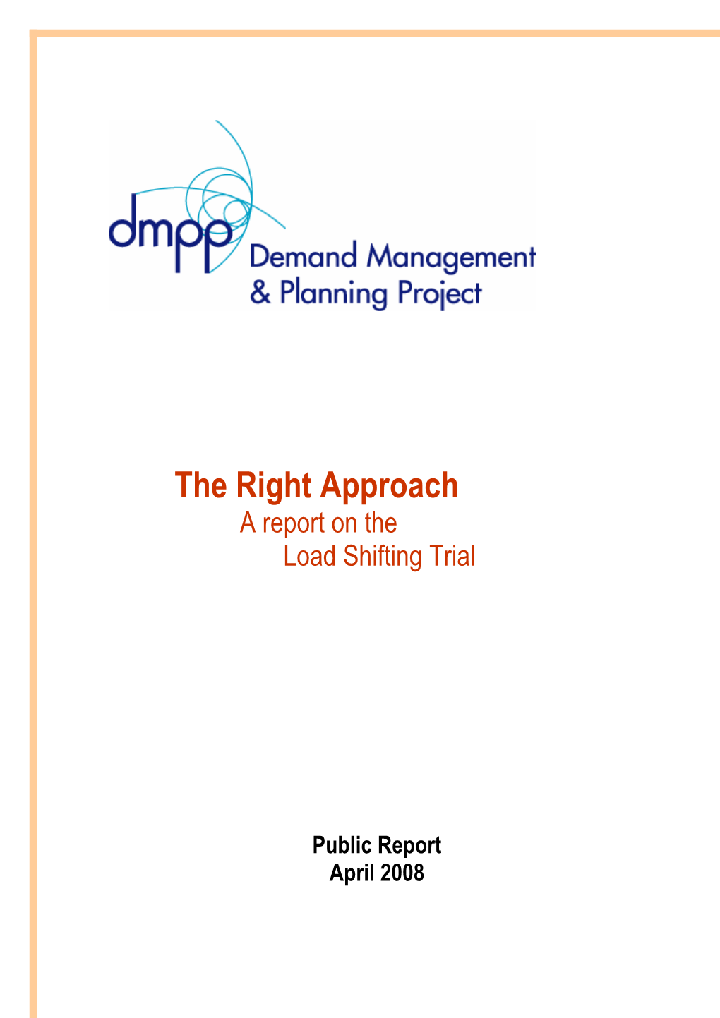 The Right Approach a Report on the Load Shifting Trial