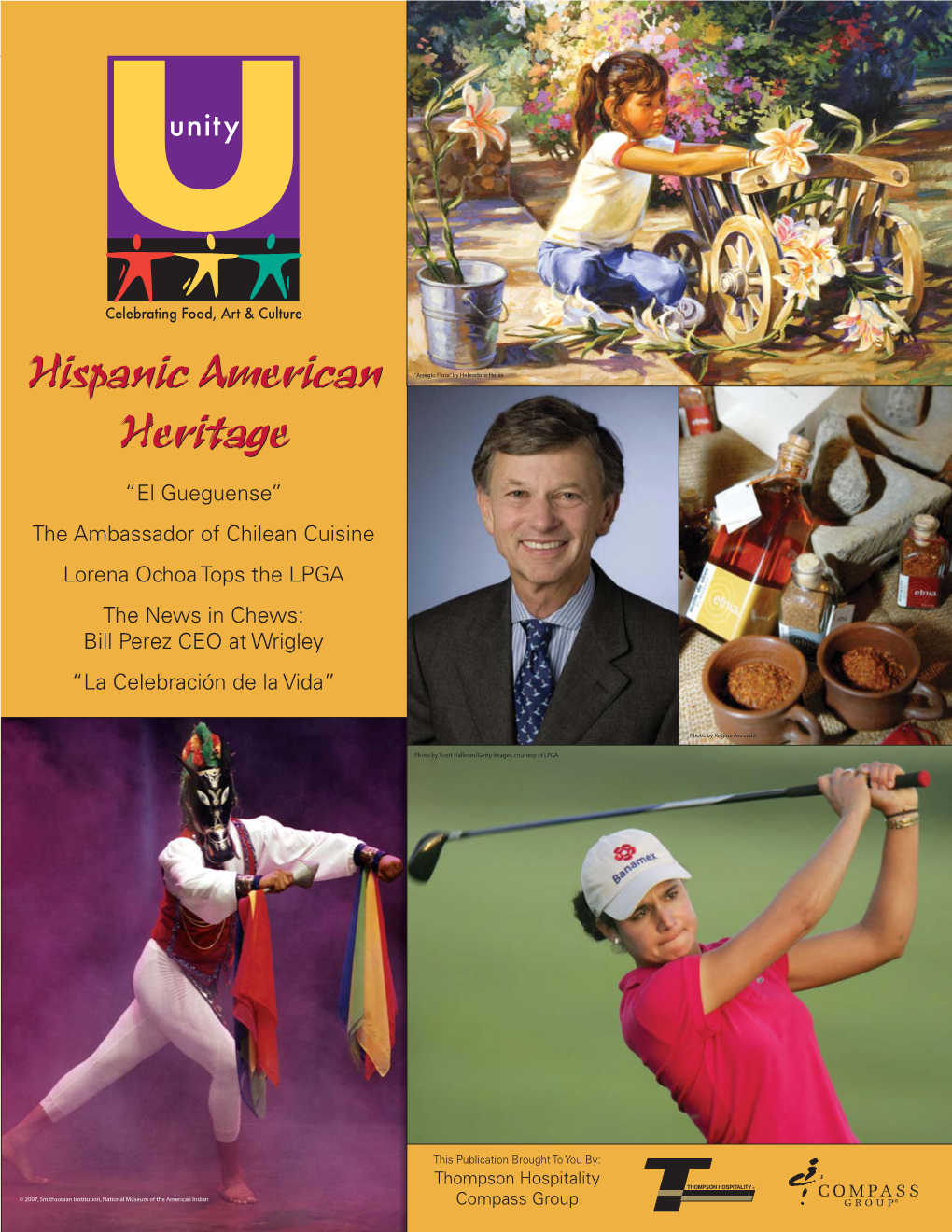 El Gueguense” the Ambassador of Chilean Cuisine Lorena Ochoa Tops the LPGA the News in Chews: Bill Perez CEO at Wrigley “La Celebración De La Vida”