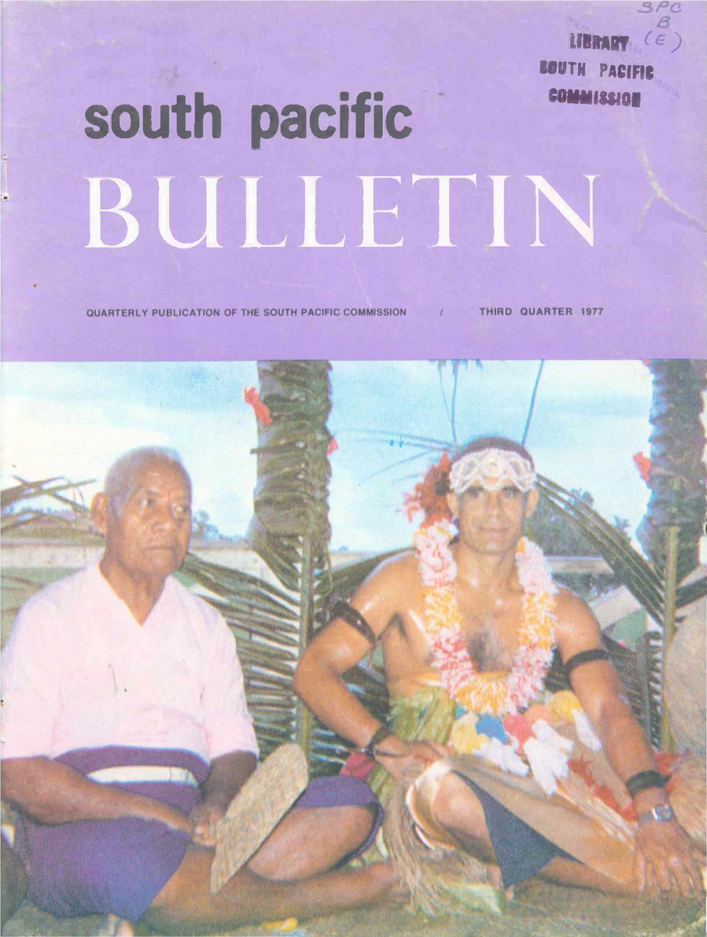 South Pacific “ BULLETIN Every Day of the Week, a Whole Flock from Nadi