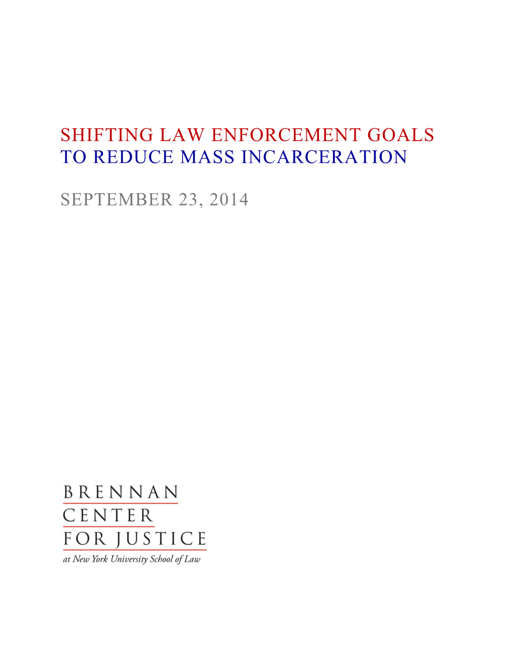 Shifting Law Enforcement Goals to Reduce Mass Incarceration