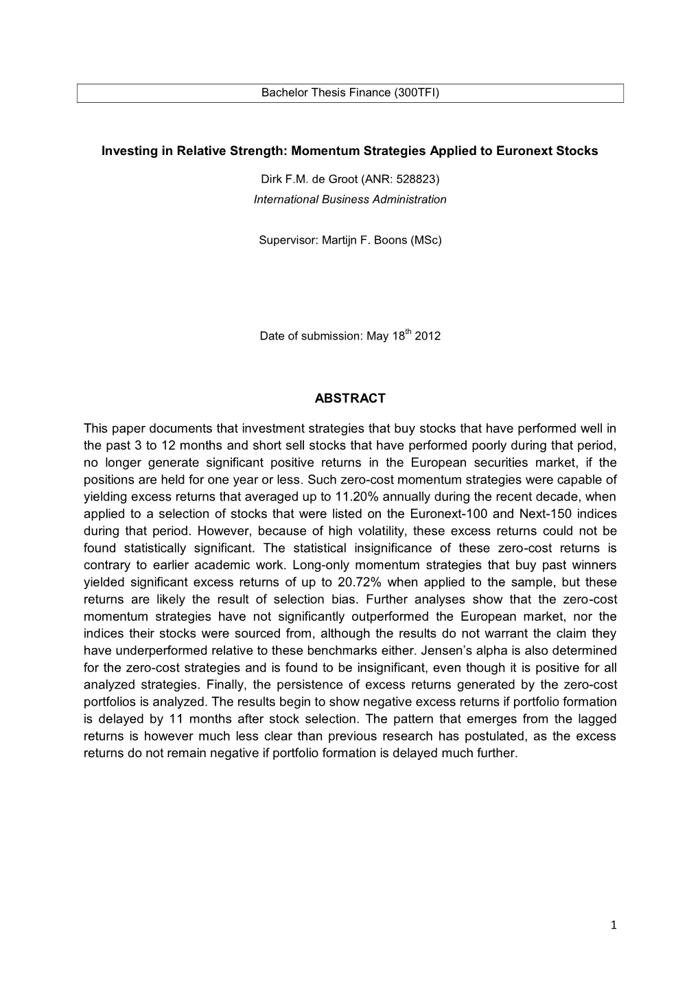 1 Investing in Relative Strength: Momentum Strategies Applied To