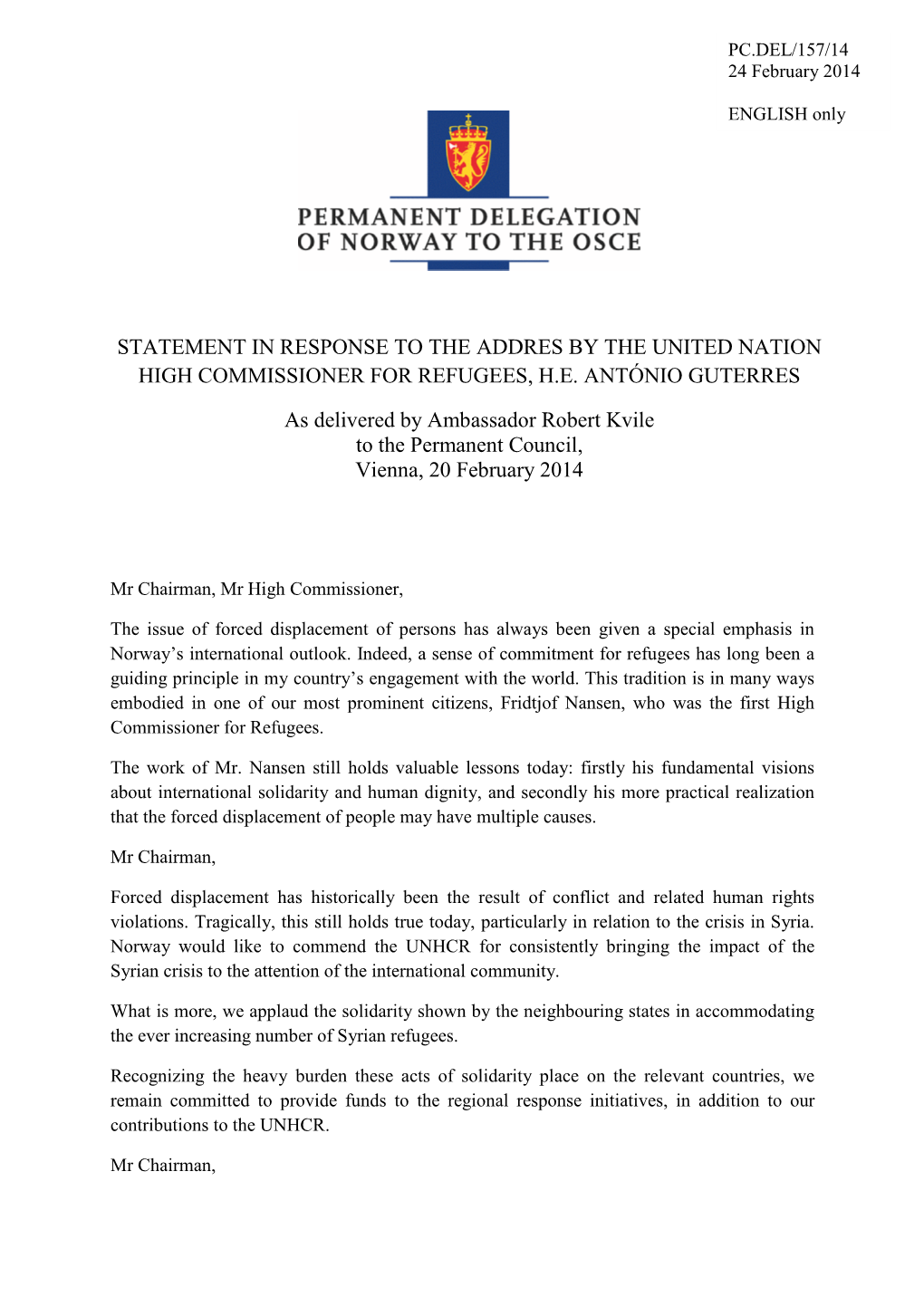 Statement in Response to the Addres by the United Nation High Commissioner for Refugees, H.E