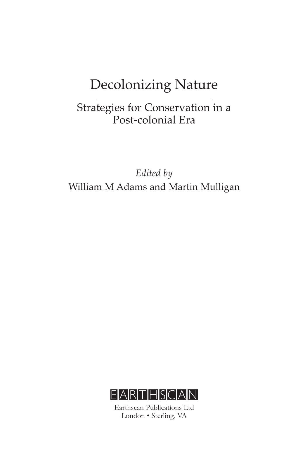 Decolonizing Nature: Strategies for Conservation in a Post-Colonial