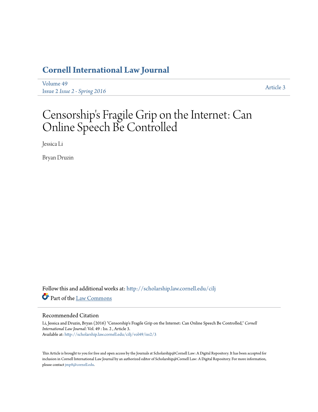 Censorship's Fragile Grip on the Internet: Can Online Speech Be Controlled Jessica Li