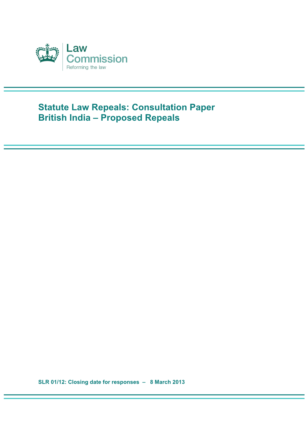 Statute Law Repeals: Consultation Paper British India – Proposed Repeals