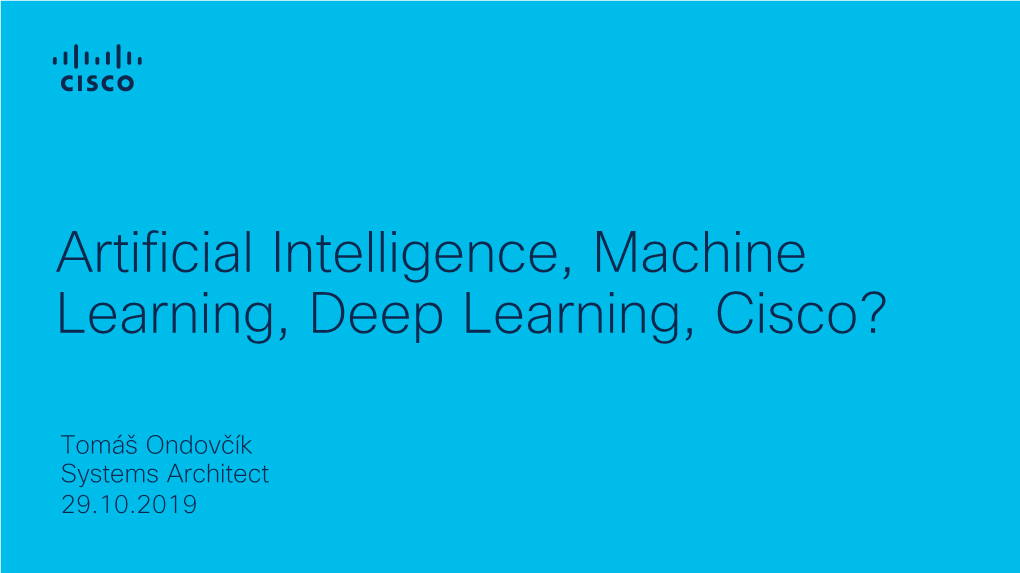 Artificial Intelligence, Machine Learning, Deep Learning, Cisco?