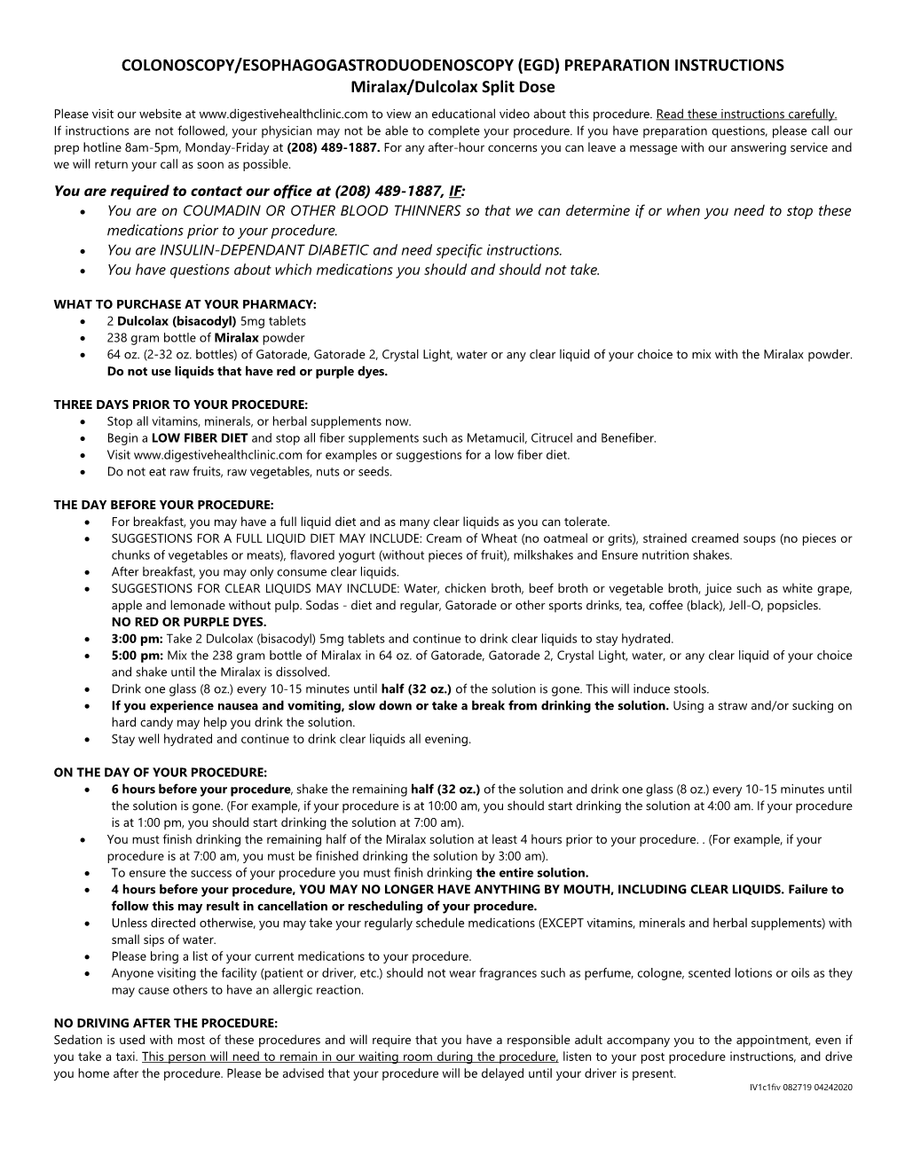 COLONOSCOPY/ESOPHAGOGASTRODUODENOSCOPY (EGD) PREPARATION INSTRUCTIONS Miralax/Dulcolax Split Dose