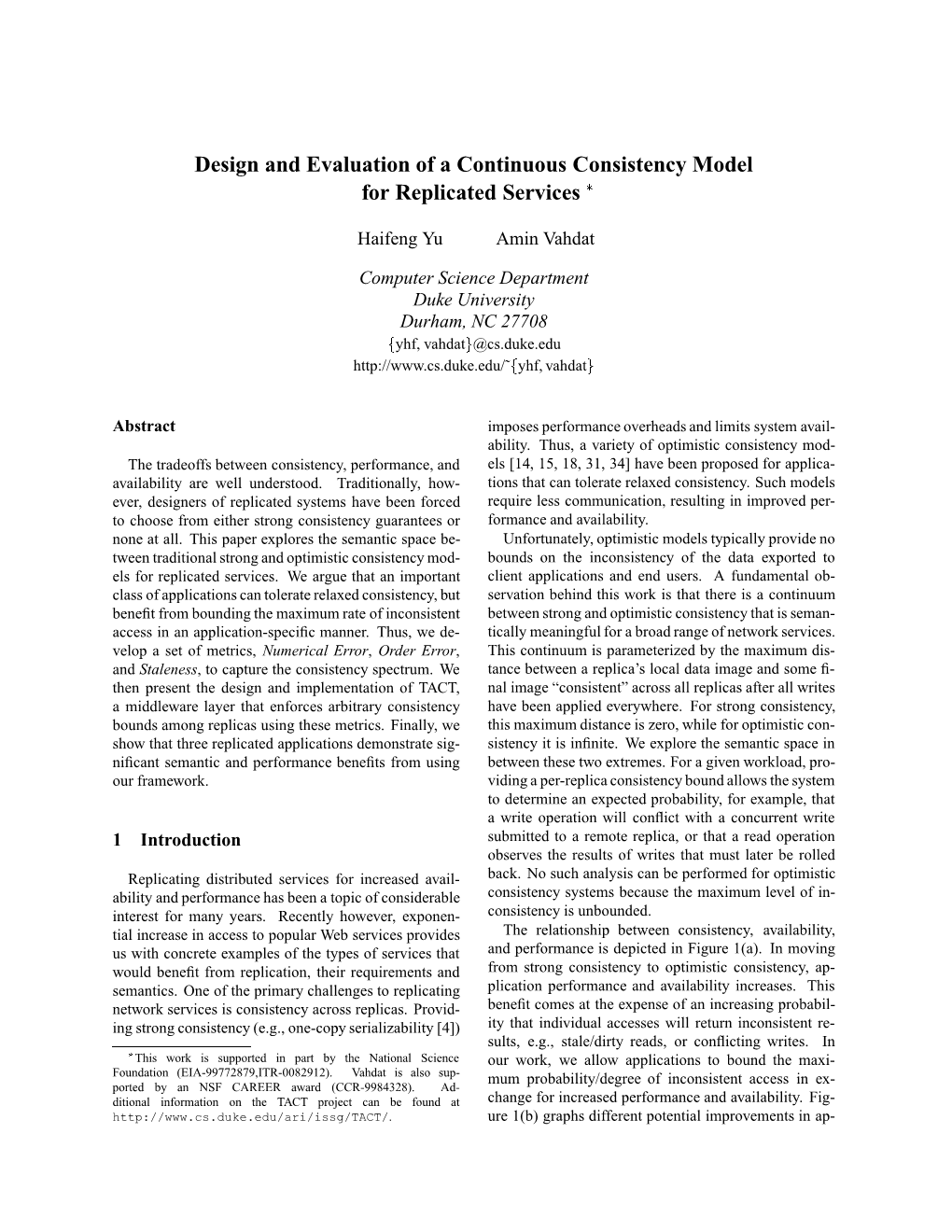 Design and Evaluation of a Continuous Consistency Model For