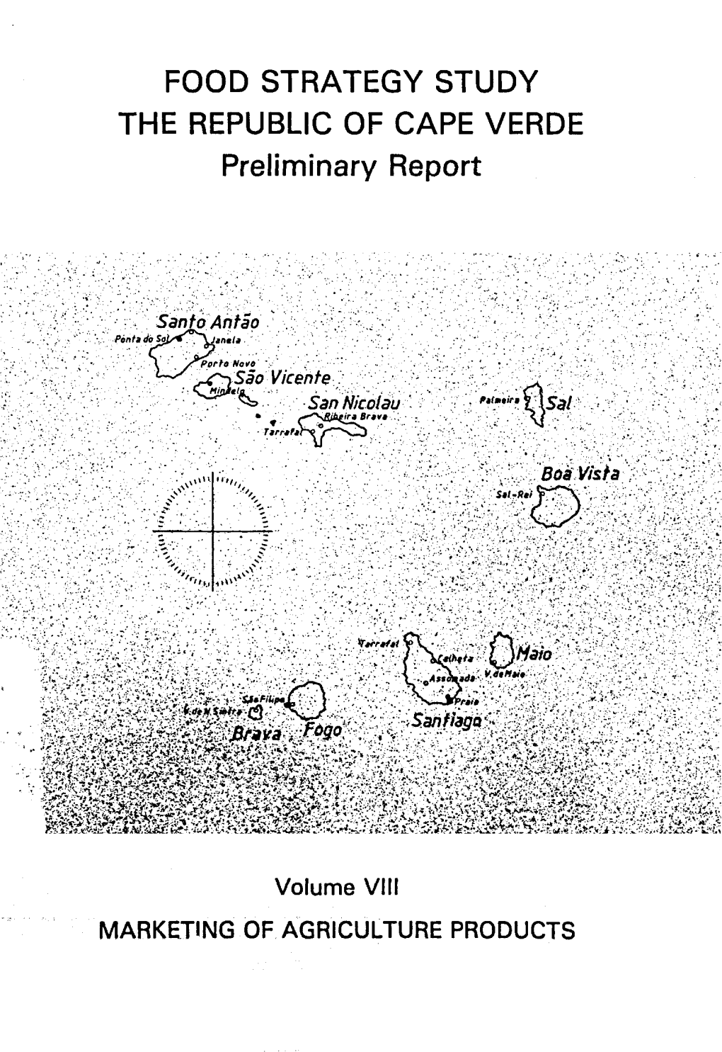 FOOD STRATEGY STUDY the REPUBLIC of CAPE VERDE Preliminary Report