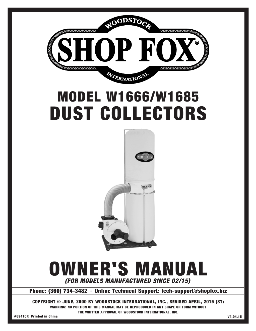 OWNER's MANUAL (FOR MODELS MANUFACTURED SINCE 02/15) Phone: (360) 734-3482 • Online Technical Support: Tech-Support@Shopfox.Biz