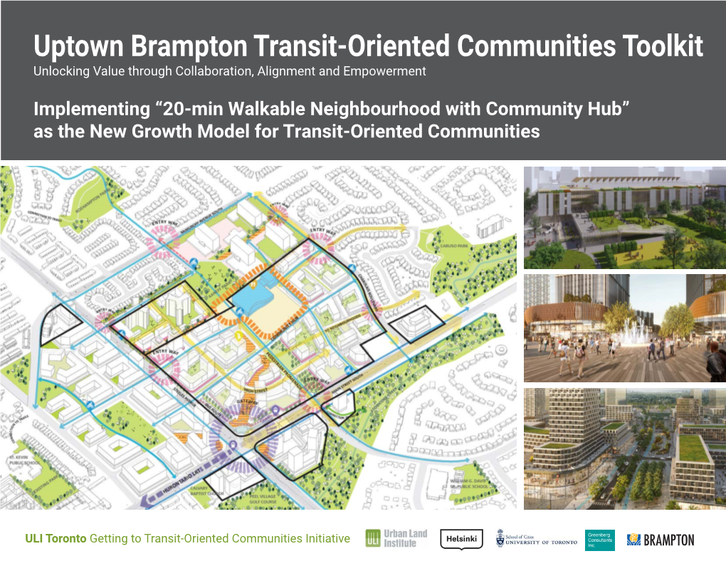 Uptown Brampton Transit-Oriented Communities Toolkit Unlocking Value Through Collaboration, Alignment and Empowerment