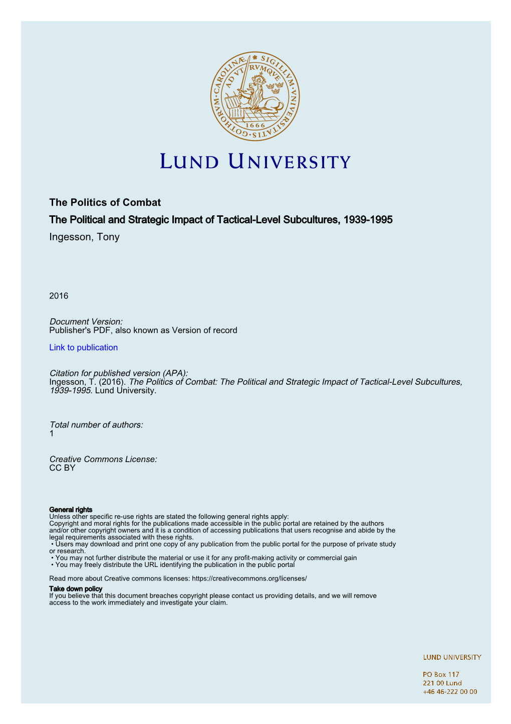 The Politics of Combat the Political and Strategic Impact of Tactical-Level Subcultures, 1939-1995 Ingesson, Tony