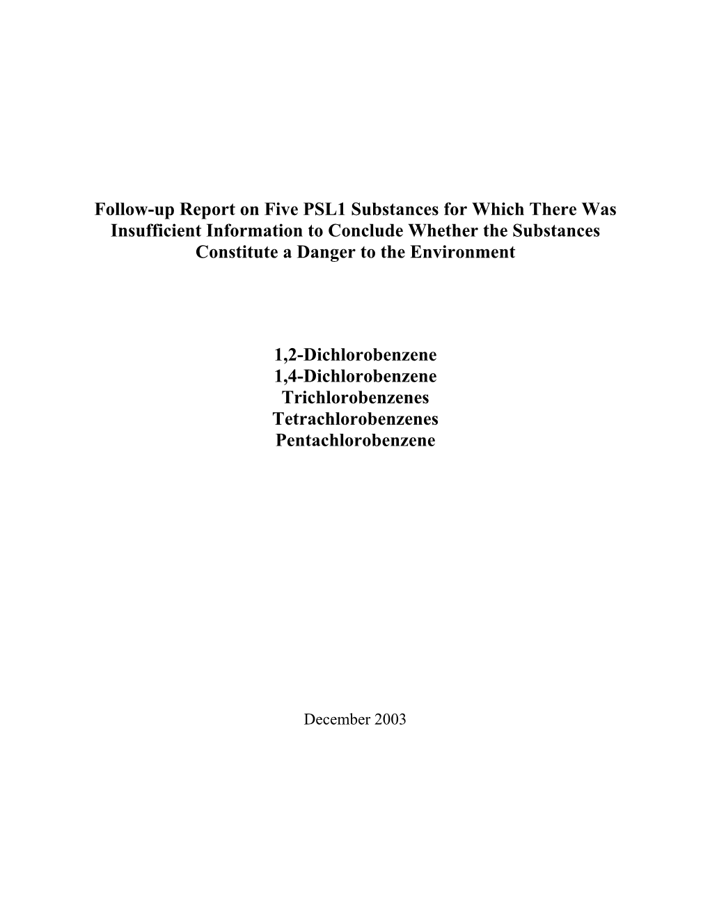 Follow-Up Report on Five PSL1 Substances for Which There Was Insufficient Information to Conclude Whether the Substances Constitute a Danger to the Environment