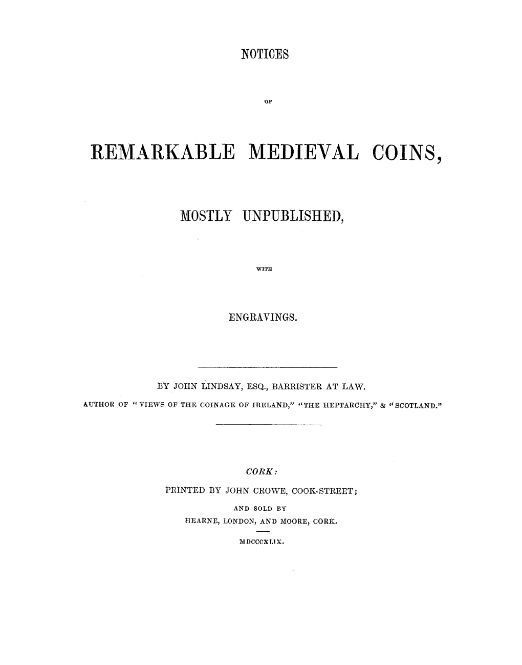 REM~T\RKABLE MEDIEVAL COINS