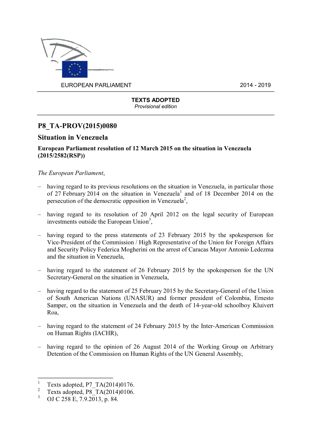 P8 TA-PROV(2015)0080 Situation in Venezuela European Parliament Resolution of 12 March 2015 on the Situation in Venezuela (2015/2582(RSP))