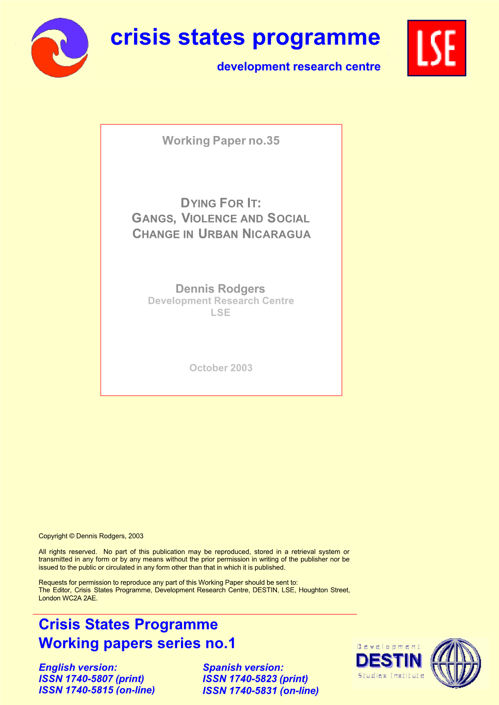 Gangs, Violence and Social Change in Urban Nicaragua1 Dennis Rodgers Development Research Centre, LSE