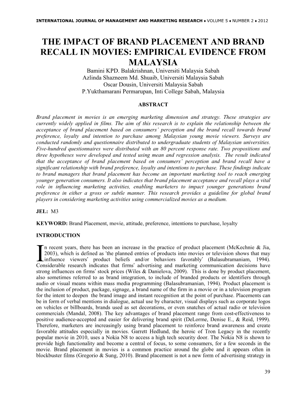 THE IMPACT of BRAND PLACEMENT and BRAND RECALL in MOVIES: EMPIRICAL EVIDENCE from MALAYSIA Bamini KPD