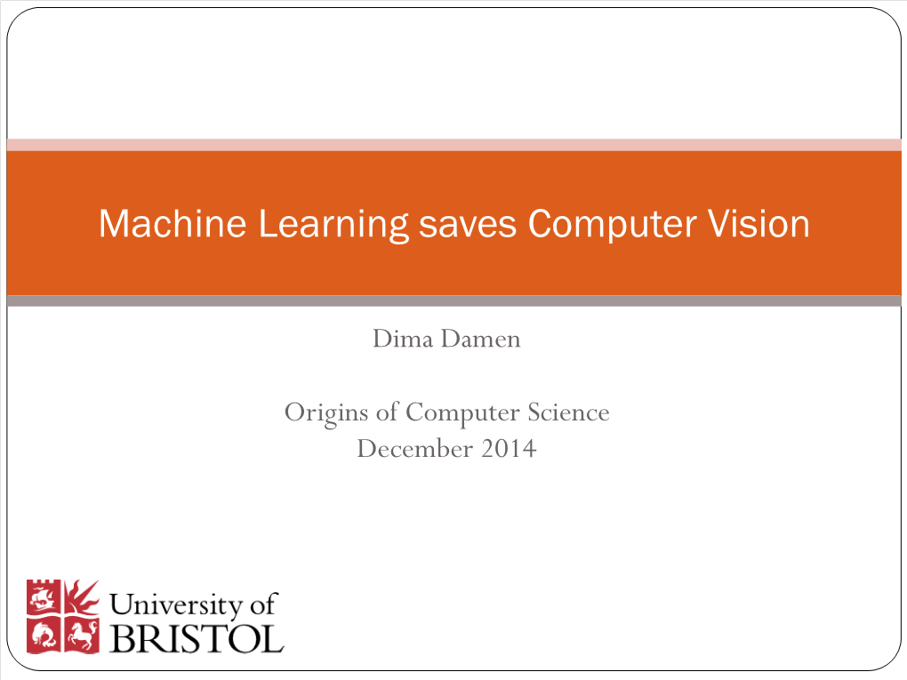 Machine Learning Saves Computer Vision