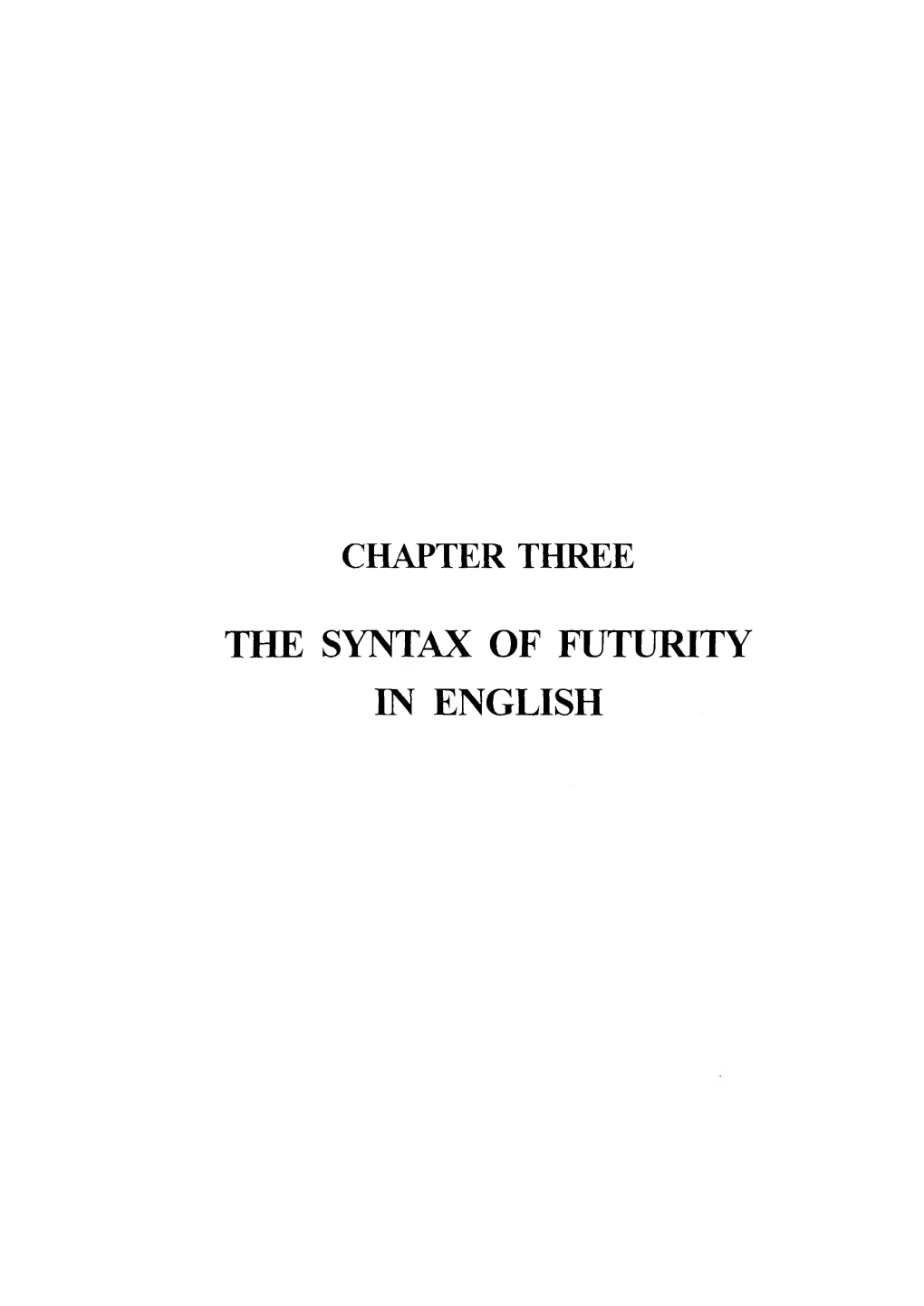 The Syntax of Futurtty in English 53