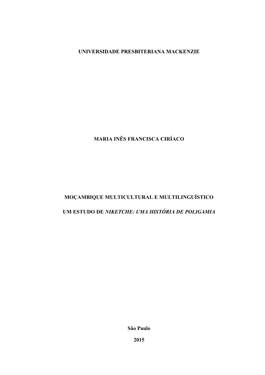 Universidade Presbiteriana Mackenzie Maria Inês Francisca Ciríaco Moçambique Multicultural E Multilinguístico Um Estudo De N