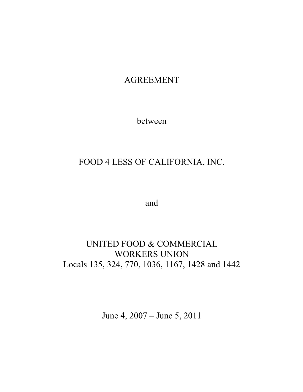 AGREEMENT Between FOOD 4 LESS of CALIFORNIA, INC