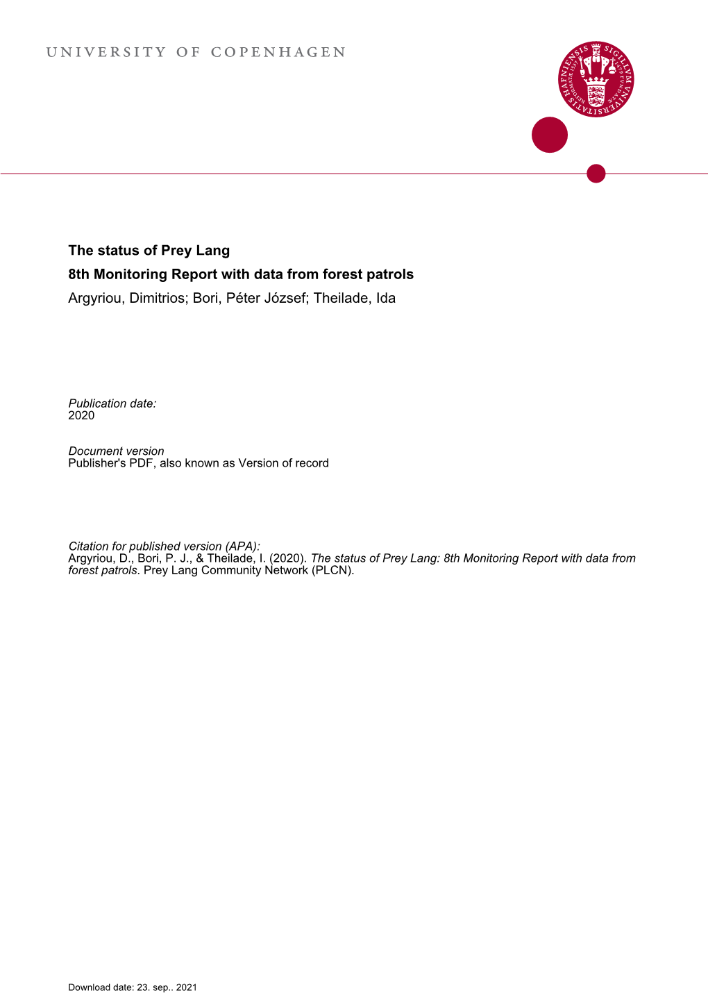 The Status of Prey Lang 8Th Monitoring Report with Data from Forest Patrols Argyriou, Dimitrios; Bori, Péter József; Theilade, Ida