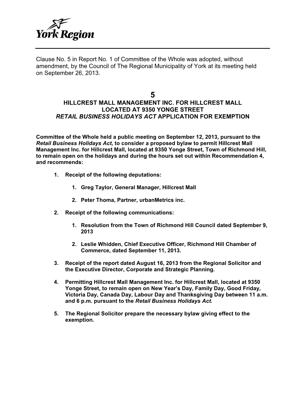 Hillcrest Mall Management Inc. for Hillcrest Mall Located at 9350 Yonge Street Retail Business Holidays Act Application for Exemption