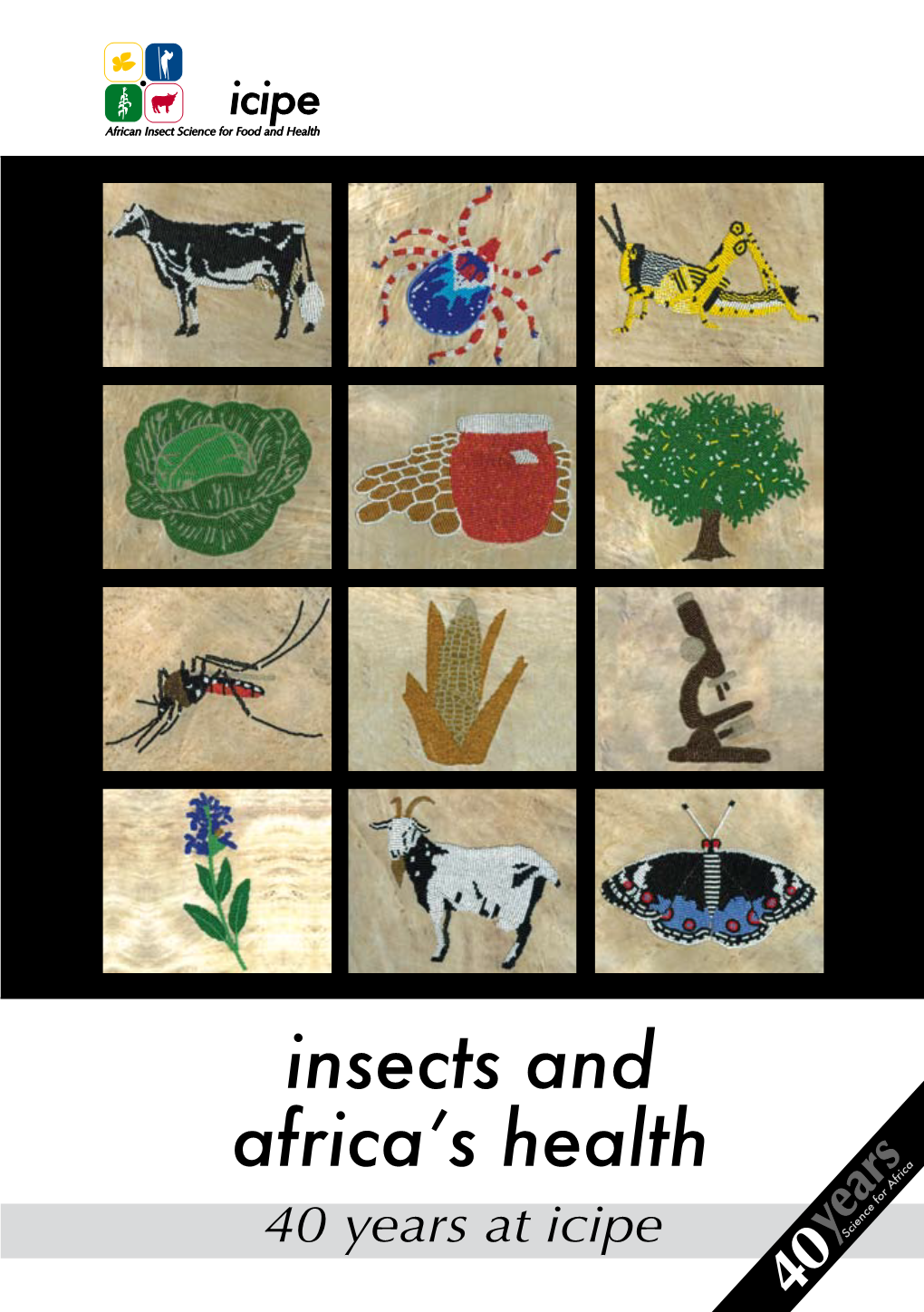 Insects and Africa's Health 40 Years of Icipe